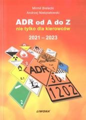okładka ADR od A do Z nie tylko dla kierowców 2021-2023 książka | Mirmił Bielecki, Andrzej Nieśpiałowski