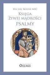 okładka Księga żywej mądrości Psalmy książka | Michał KozakMIC