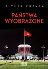 okładka Państwa wyobrażone książka | Michał Futyra