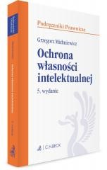 okładka Ochrona własności intelektualnej w.5 książka | Grzegorz Michniewicz