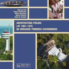 okładka Architektura polska lat 1961-1975 książka | Praca Zbiorowa