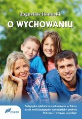 okładka O wychowaniu. Pedagogika opiekuńczo-wychowawcza.. książka | Homicki Bogusław