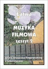 okładka Łatwa Muzyka filmowa z.2 Gitara klasyczna... książka | M. Pawełek