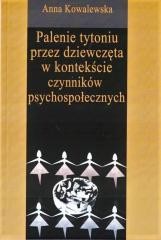 okładka Palenie tytoniu przez dziewczęta w okresie... książka | Anna T.Kowalewska