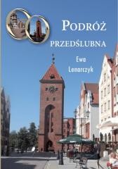 okładka Podróż przedślubna książka | Ewa Lenarczyk