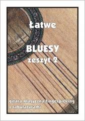 okładka Łatwe Bluesy z.2 - gitara klasyczna/fingerpicking książka | M. Pawełek