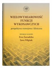okładka Wielowymiarowość funkcji wykonawczych.. książka | Filipiak Sara, Ewa Zawadzka
