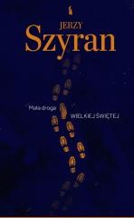 okładka Mała droga wielkiej świętej książka | Jerzy Szyran