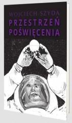 okładka Przestrzeń poświęcenia książka | Wojciech Szyda