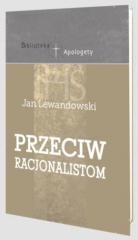 okładka Przeciw racjonalistom książka | Jan F. Lewandowski