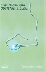 okładka Odcienie zieleni książka | Anna Macidłowska