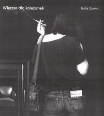 okładka Wiersze dla koleżanek książka | Rafał Gawin