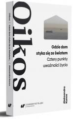 okładka Oikos. Aleksander Wat: forma życia książka | Paweł Paszek