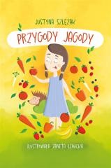 okładka Przygody Jagody książka | Justyna Szlęzak