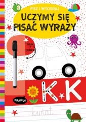 okładka Pisz i wycieraj. Uczymy się pisać wyrazy książka | Praca Zbiorowa