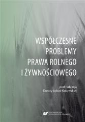 okładka Współczesne problemy prawa rolnego i żywnościowego książka | red. DorotaŁobos-Kotowska