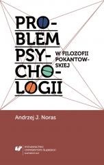 okładka Problem psychologii w filozofii pokantowskiej książka | Andrzej J.Noras