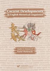 okładka Current Developments in English Historical Linguis książka | Andrzej M.Łęcki, Jerzy Nykiel, red. ArturKijak