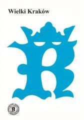 okładka Wielki Kraków książka | Praca Zbiorowa