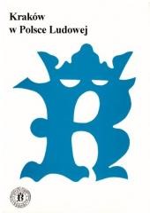 okładka Kraków w Polsce Ludowej książka | Praca Zbiorowa