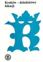 okładka Kraków - dziedzictwo lokacji książka | red. JanM.Małecki