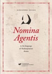 okładka Nomina Agentis in the language of Shakespearean... książka | Aleksandra Kalaga