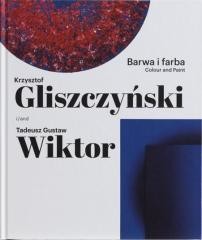 okładka Barwa i farba. Krzysztof Gliszczyński i Tadeusz... książka | Praca Zbiorowa