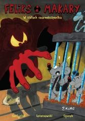 okładka Feliks i Makary T.2 W sidłach czarnoksiężnika książka | Mateus, Leszczewski Krzysztof, Sołtysiak Radosław