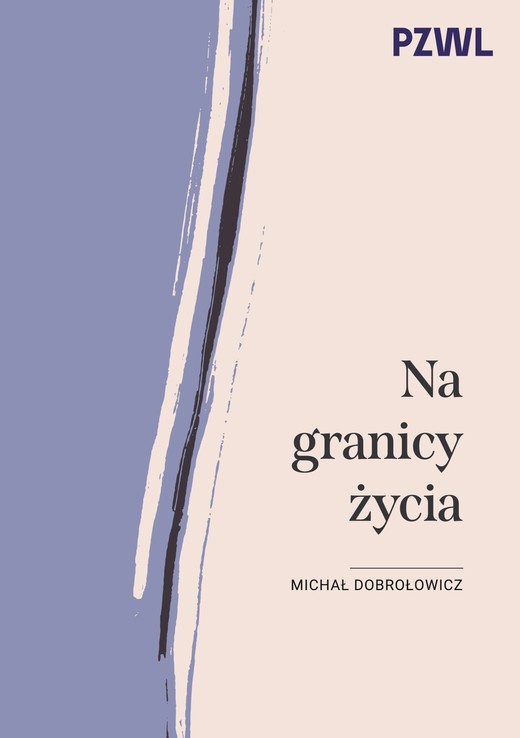 okładka Na granicy życia książka | Michał Dobrołowicz