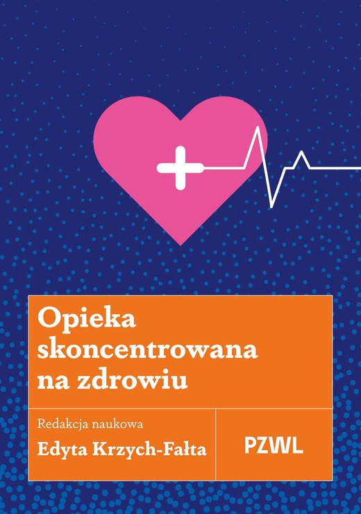 okładka Opieka skoncentrowana na zdrowiu książka | Edyta Krzych-Fałta