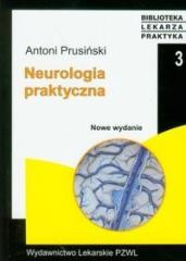 okładka Neurologia praktyczna Wyd. III książka | Antoni Prusiński