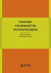 okładka Podstawy pielęgniarstwa psychiatrycznego książka | Ewa Wilczek-Rużyczka