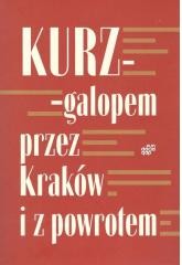 okładka Galopem przez Kraków i z powrotem książka | Andrzej Kurz