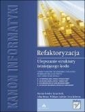 okładka Refaktoryzacja. Ulepszanie struktury istniejącego książka | Martin Fowler, John Brantiin., Kent Beck