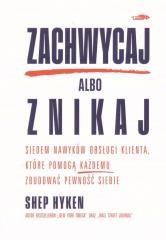okładka Zachwycaj albo znikaj książka | Shep Hyken