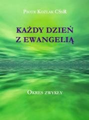 okładka Każdy Dzień z Ewangelią - Okres zwykły książka | Koźlak Piotr