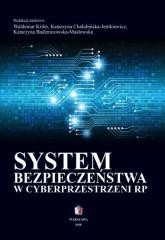 okładka System bezpieczeństwa w cyberprzestrzeni RP książka | Praca Zbiorowa