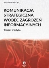 okładka Komunikacja strategiczna wobec zagrożeń... książka | Michał Mogilnicki