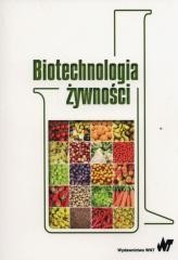 okładka Biotechnologia żywności książka | Praca Zbiorowa