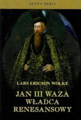 okładka Jan III Waza. Władca renesansu w.2 książka | Wolke LarsEricson
