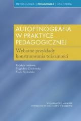 okładka Autoetnografia w praktyce pedagogicznej książka | Szymańska Maria, red. MagdalenaCiechowska