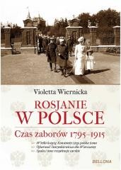 okładka Rosjanie w Polsce. Czas zaborów 1795-1915 książka | Violetta Wiernicka