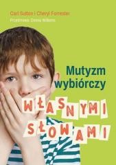 okładka Mutyzm wybiórczy. Własnymi słowami książka | Carl Sutton, Cheryl Forrester
