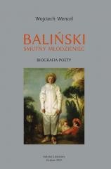 okładka Baliński. Smutny młodzieniec. Biografia poety książka | Wojciech Wencel