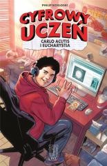 okładka Cyfrowy uczeń. Carlo Acutis i Eucharystia książka | Kosloski Philip