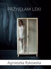 okładka Przyjęłam leki książka | Agnieszka Rykowska