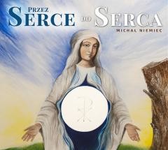 okładka Przez Serce do Serca! + CD książka | Michał Niemiec