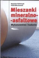 okładka Mieszanki mineralno - asfaltowe książka | Mieczkowski Paweł, Bogusław Stefańczyk