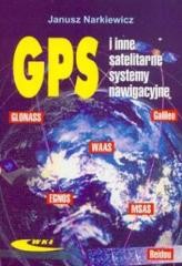 okładka GPS i inne satelitarne systemy nawigacyjne książka | Narkiewicz Janusz
