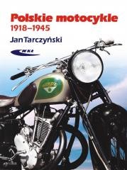 okładka Polskie motocykle 1918-1945 książka | Jan Tarczyński
